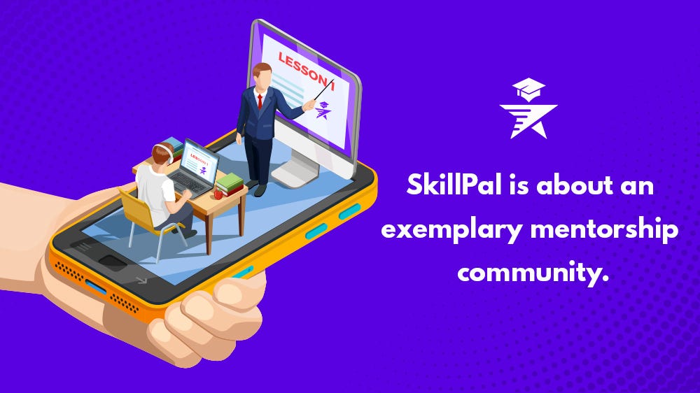How is a SkillPal mentor help you to accelerate your success?