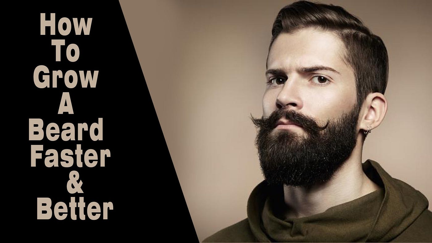 How to Grow a Beard or Mustache Quickly | by Ashok Sharma | Medium