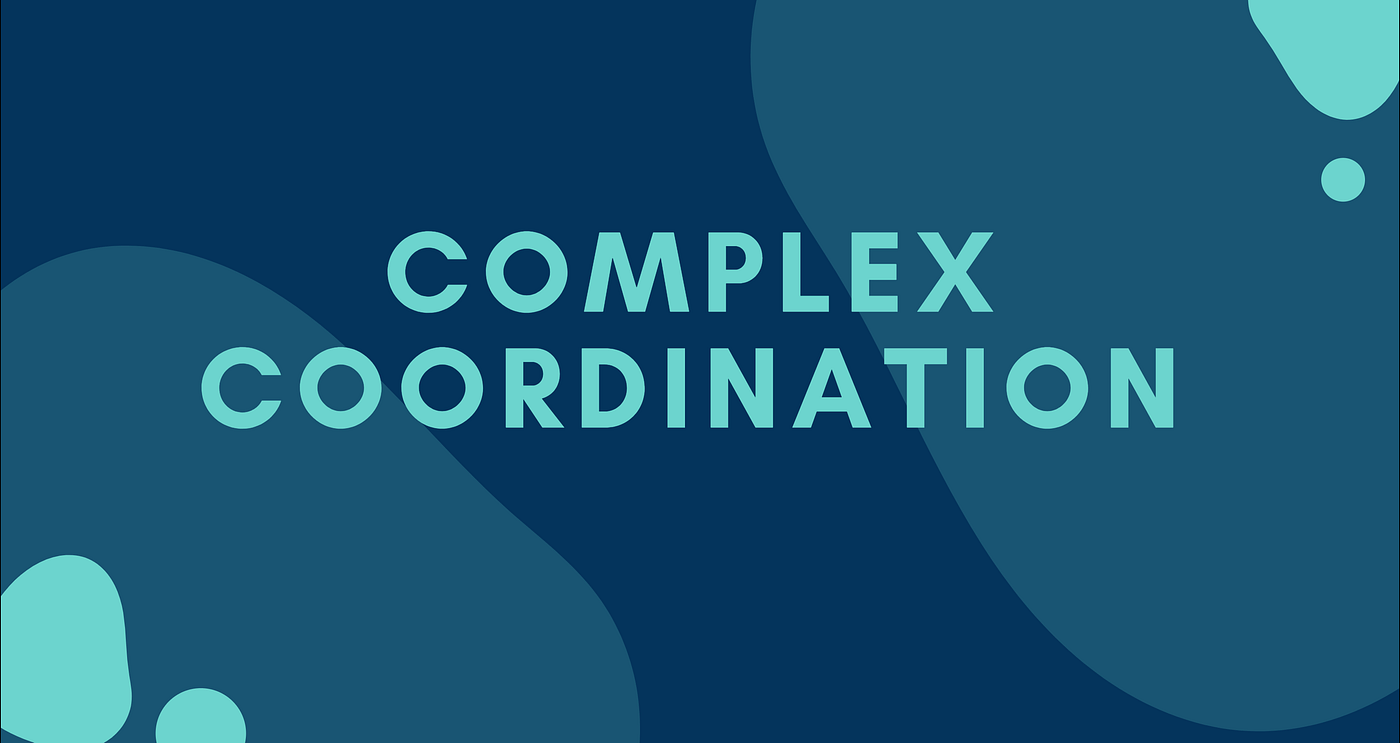 Complex coordination. Most people know about disruptive… | by Alexander ...
