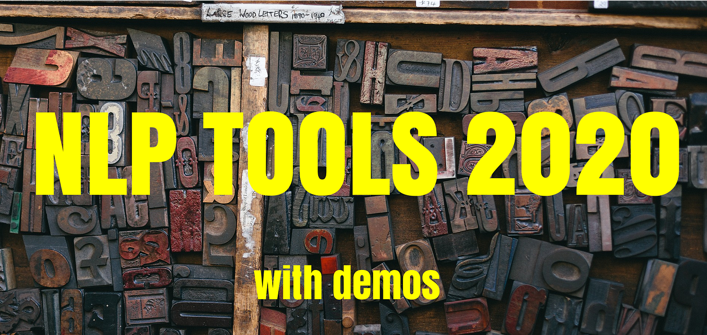 The Best NLP Tools of Early 2020 Live Demos by Igor Kaufman