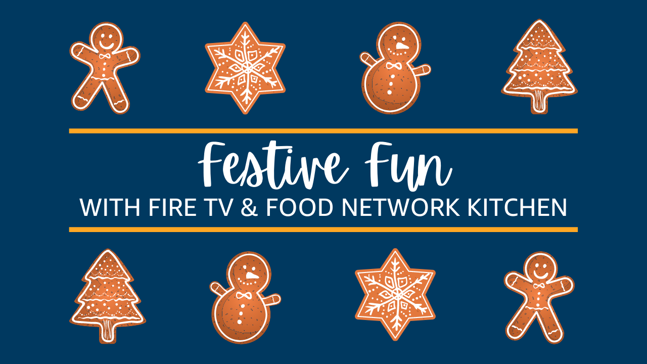Festive Fun with Food Network Kitchen & Fire TV | by Amy Shotwell | Amazon  Fire TV