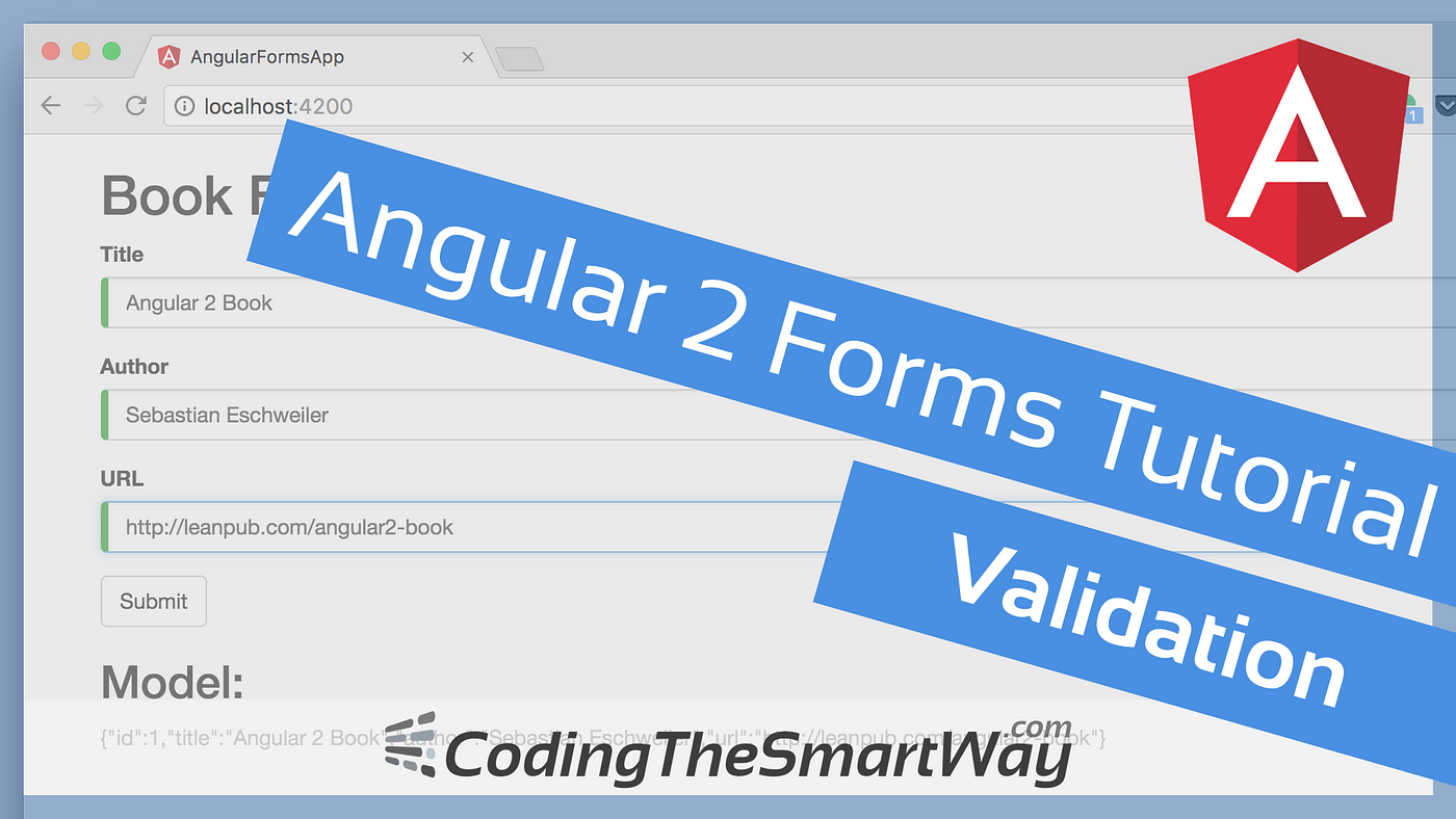 Angular 2 Forms Tutorial - Validation | by Sebastian | CodingTheSmartWay |  Medium