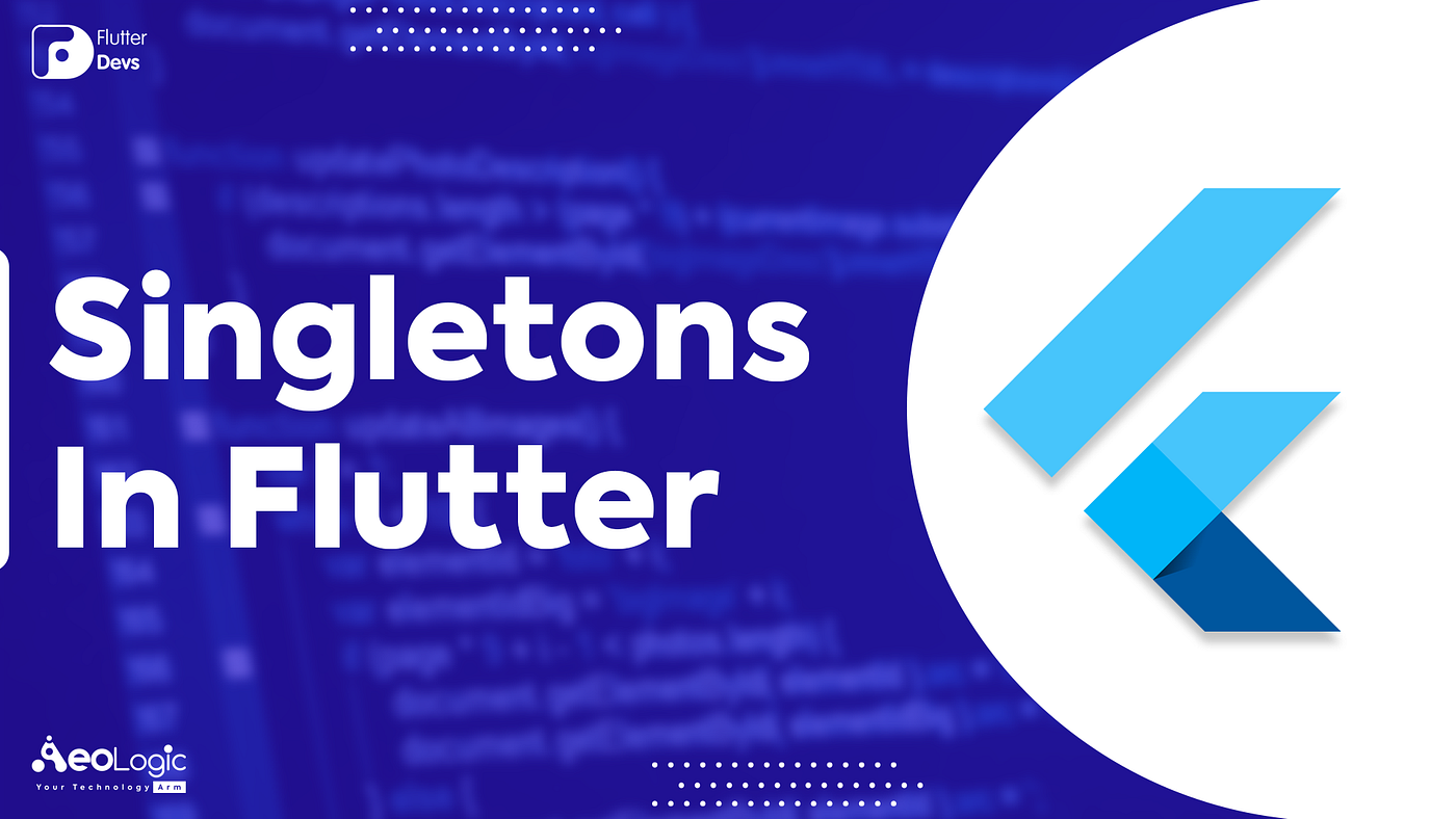 Singletons In Flutter. Singleton is a creational design… | by Shaiq khan |  FlutterDevs