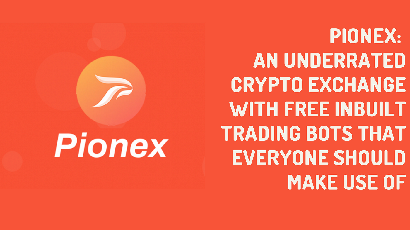 Pionex: an underrated crypto exchange with free inbuilt trading bots that  everyone should make use of. | by Mintoshi | Medium