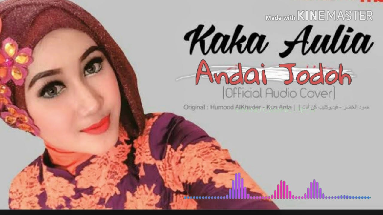 Lirik Lagu Kaka Aulia Andai Jodoh By Marketku Medium