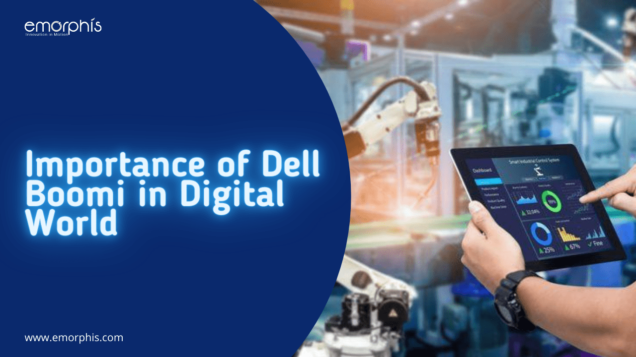 Dell Boomi: 9 Important Factors of Dell Boomi in Digital World | by  Emorphis Technologies | Emorphis Technologies | Medium