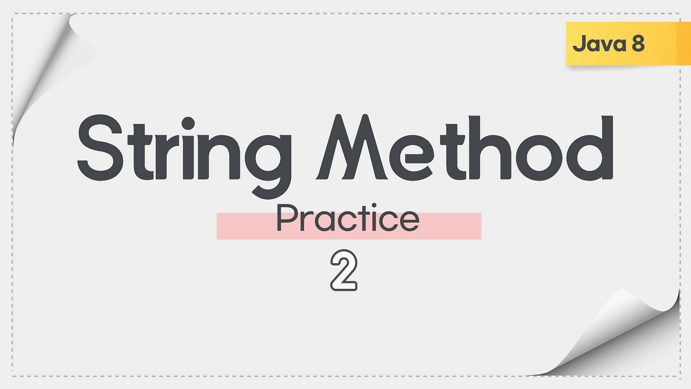 Java 8 | String Method Practice 2 | by Student Kim | Buzz Code | Medium