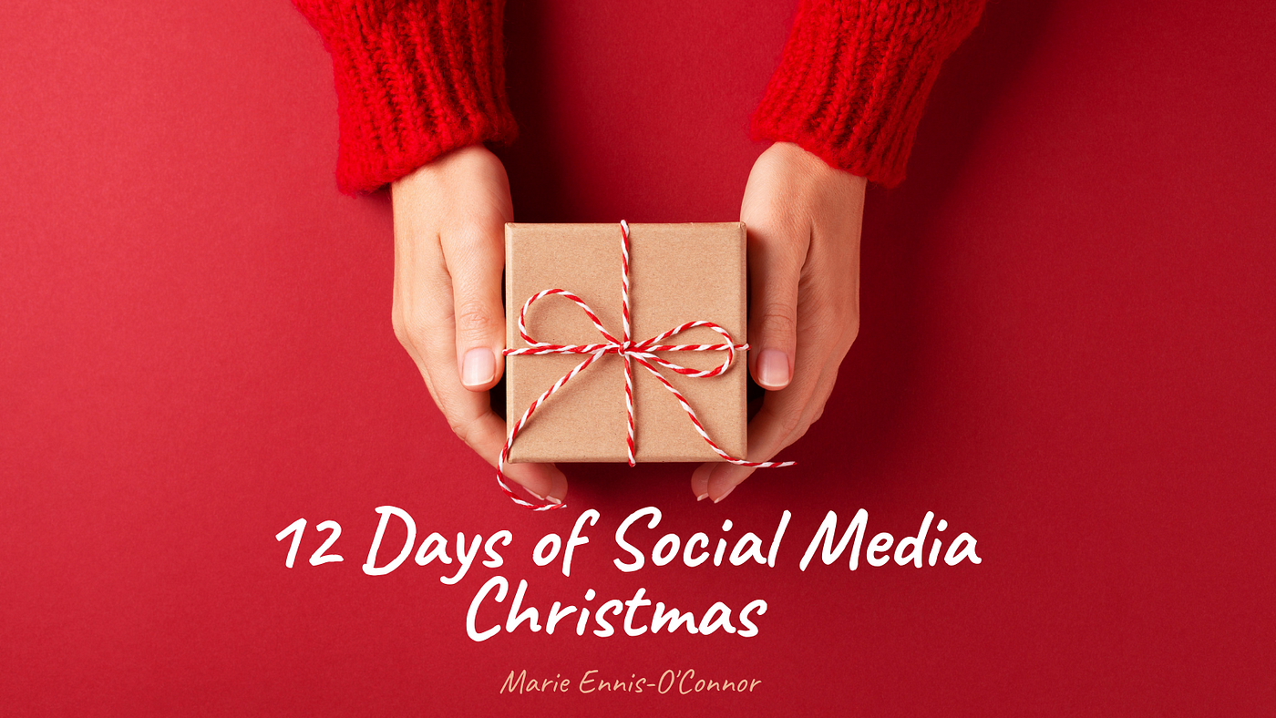 Merry Christmas 2022 Tools 12 Days Of Social Media Christmas - Marie Ennis-O'connor - Medium