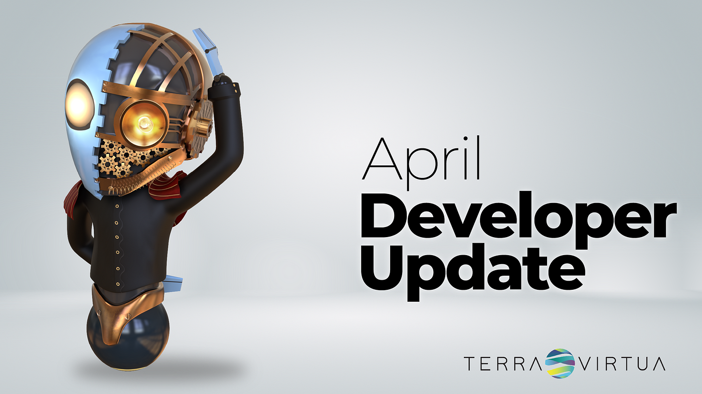 April 21 Terra Virtua Developer Update By Terra Virtua Terravirtua Medium April 21 Terra Virtua Developer Update By Terra Virtua Terravirtua Medium