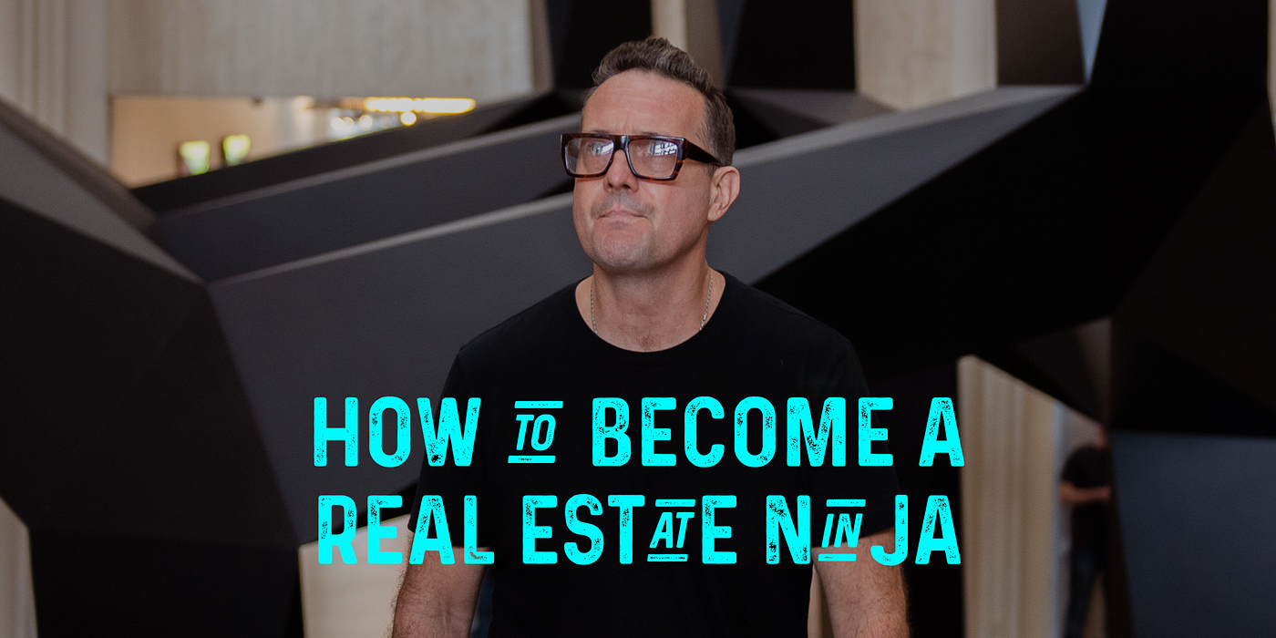 How to a Real Estate Ninja by Peter Lorimer Medium