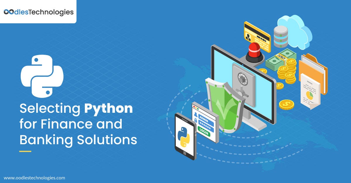 Exploring the Merits of Python Applications in Finance and Banking | by ...