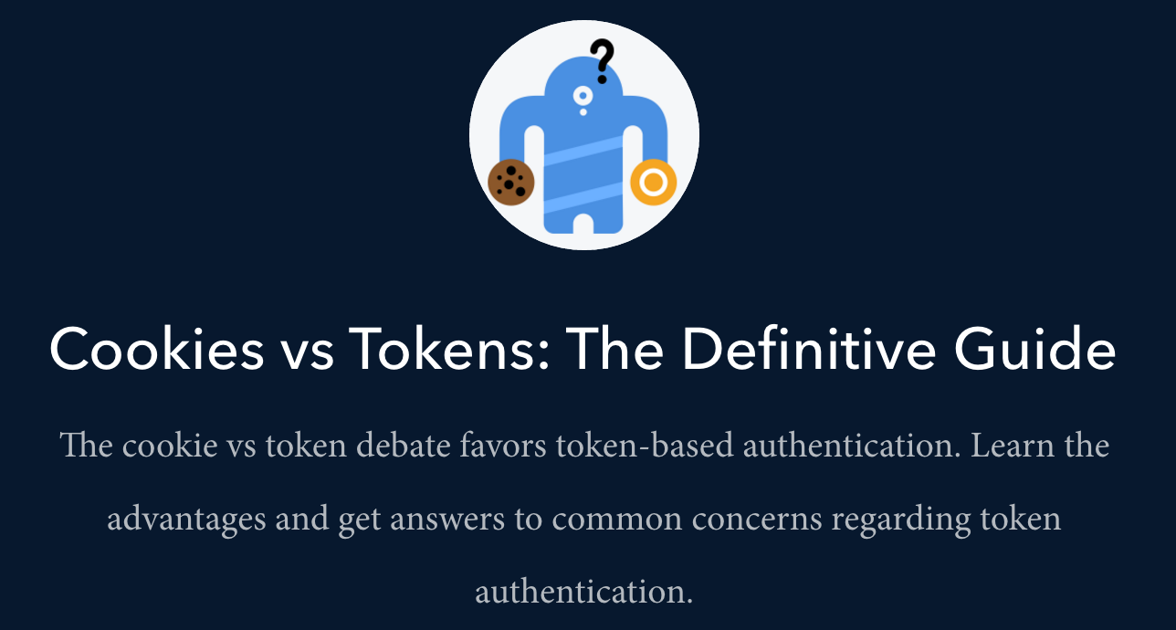 Cookies vs Tokens The Definitive Guide by Auth0 Medium