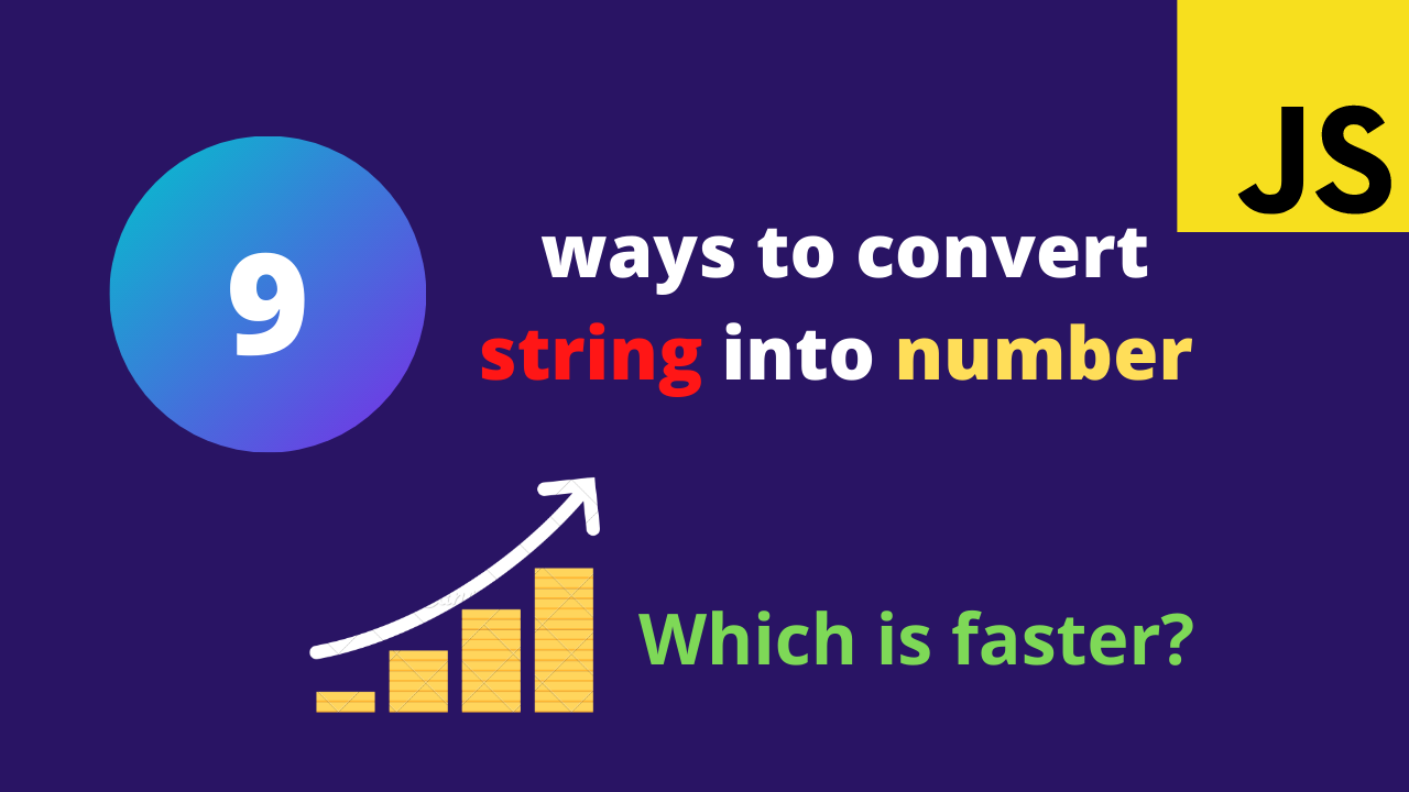 9 Ways To Convert Strings Into Numbers In JavaScript | by Jayanth babu |  JavaScript in Plain English
