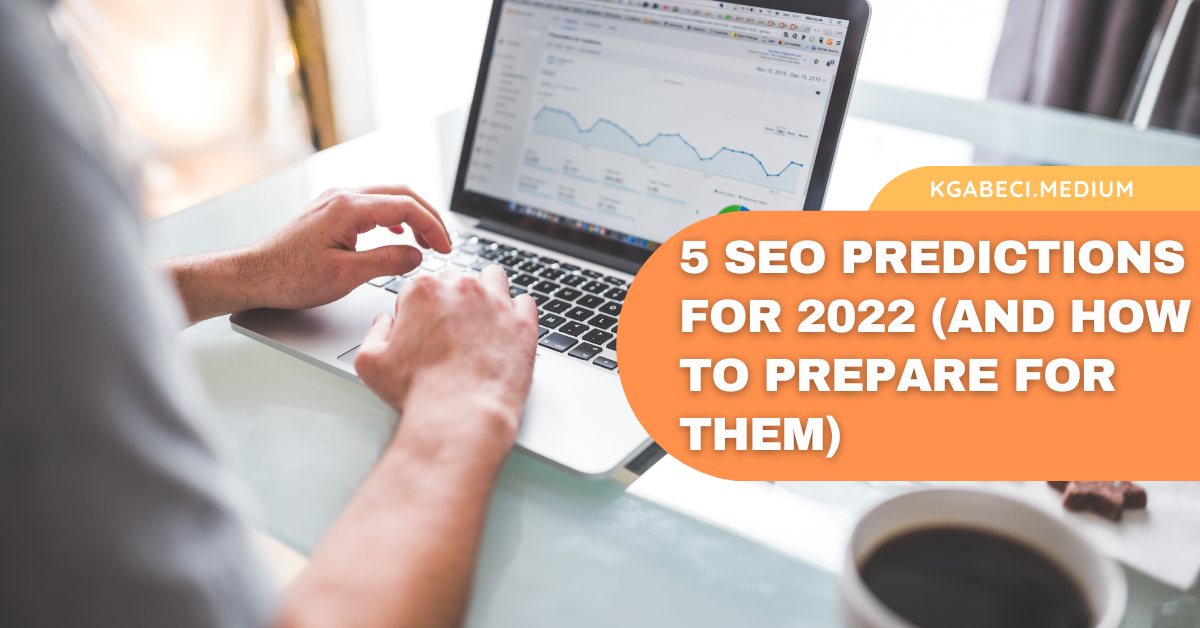 9 SEO Predictions for 2022
