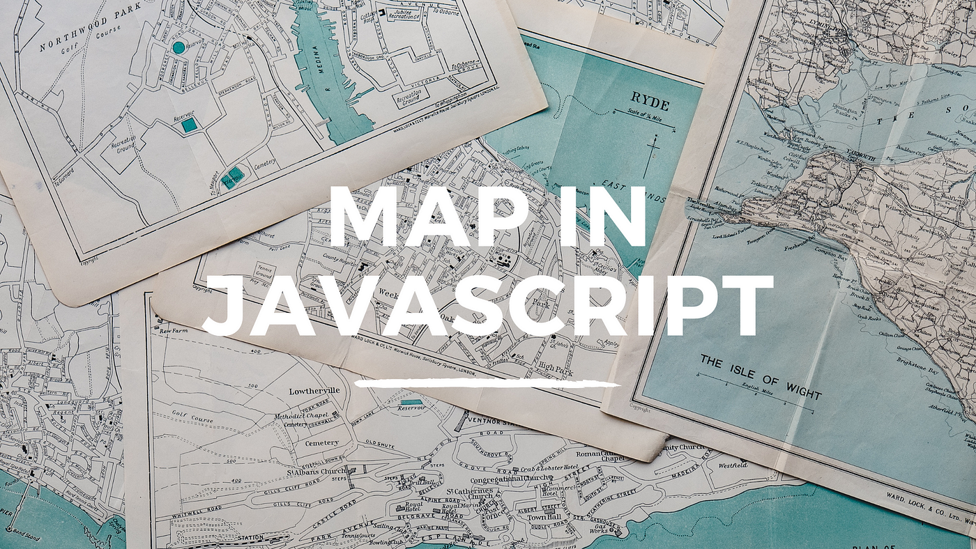 Using Map In Javascript Using Map In Javascript. Learn How To Use The Map Array Helper… | By  Codecupdev | May, 2022 | Dev Genius