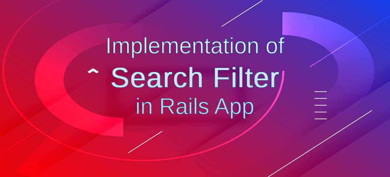 Search Filter in Rails App. Let's suppose that you are serving a… | by  Waseem Ghafoor | Medium