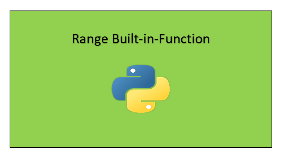 Python range() built-in-function. Let us understand the basics of range ...