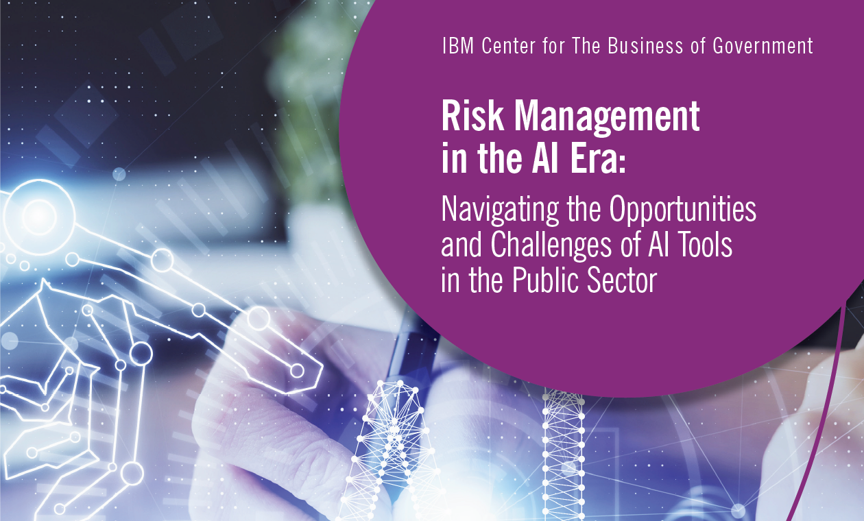 NEW REPORT: Risk Management in the AI Era: Navigating the Opportunities ...