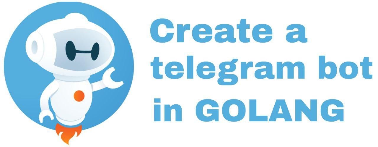 How to create a telegram bot in GOLANG | by Reza Fattahi | Dev Genius