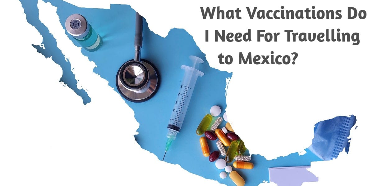 travelling to mexico vaccinations canada