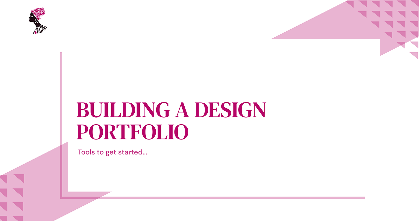 6 Tools to Build a UI/UX Design Portfolio | by Oluchi 'Lulu' Nwenyi | Nur:  The She Code Africa Blog | Medium
