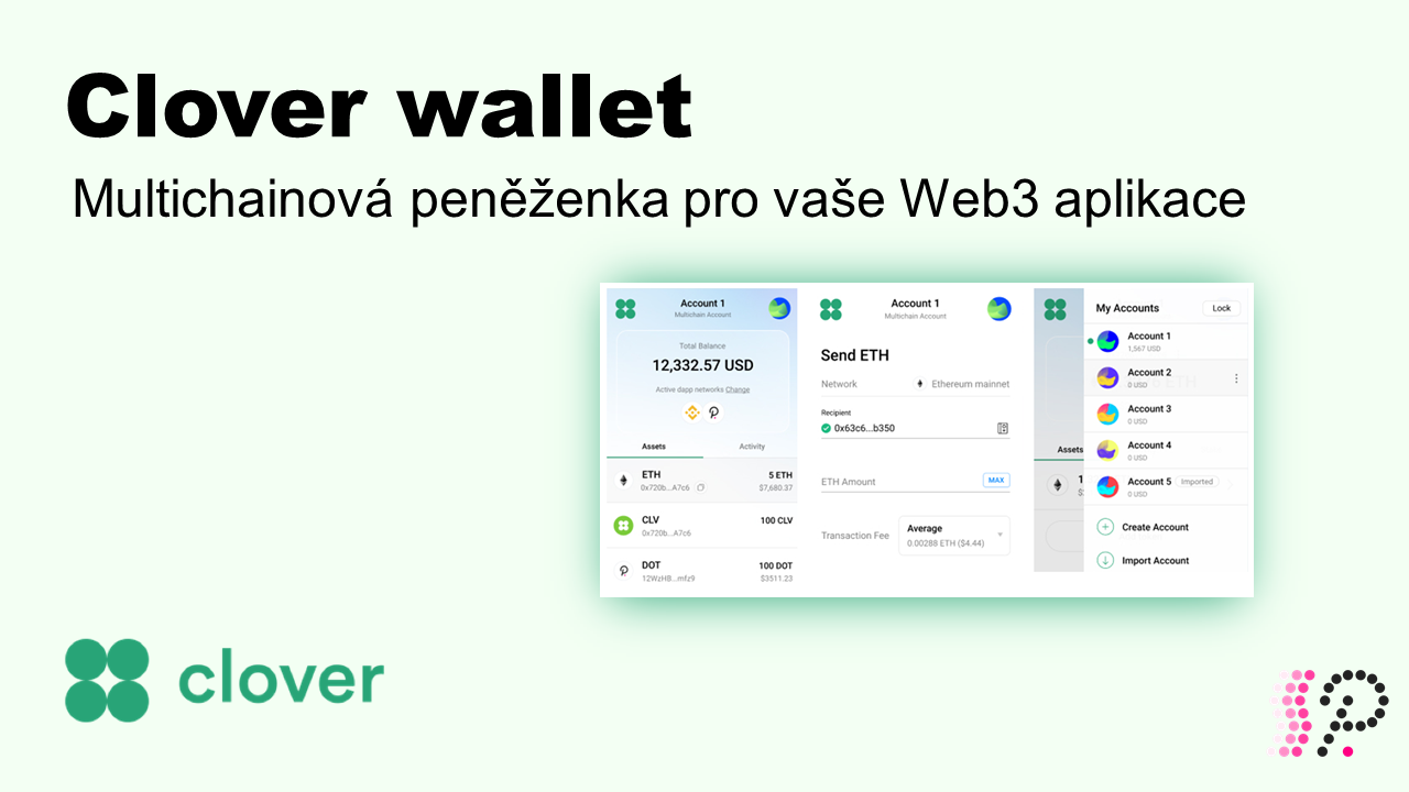 Multichainová peněženka Clover Wallet pro vaše Web3 aplikace | by  Polkadotters | Kusama & Polkadot validators | Medium