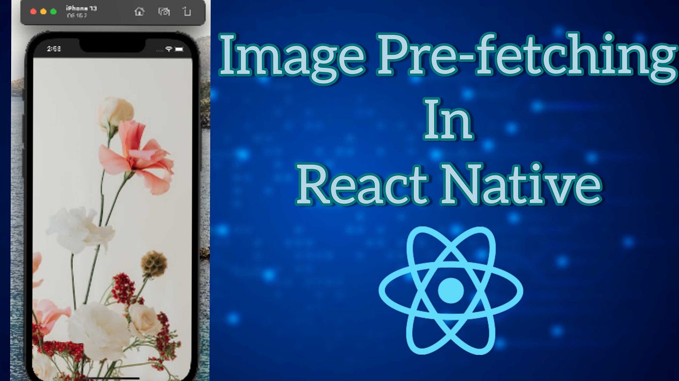 How to Optimize Data Fetching in React Native? | by Saurabh Shaw |  JavaScript in Plain English