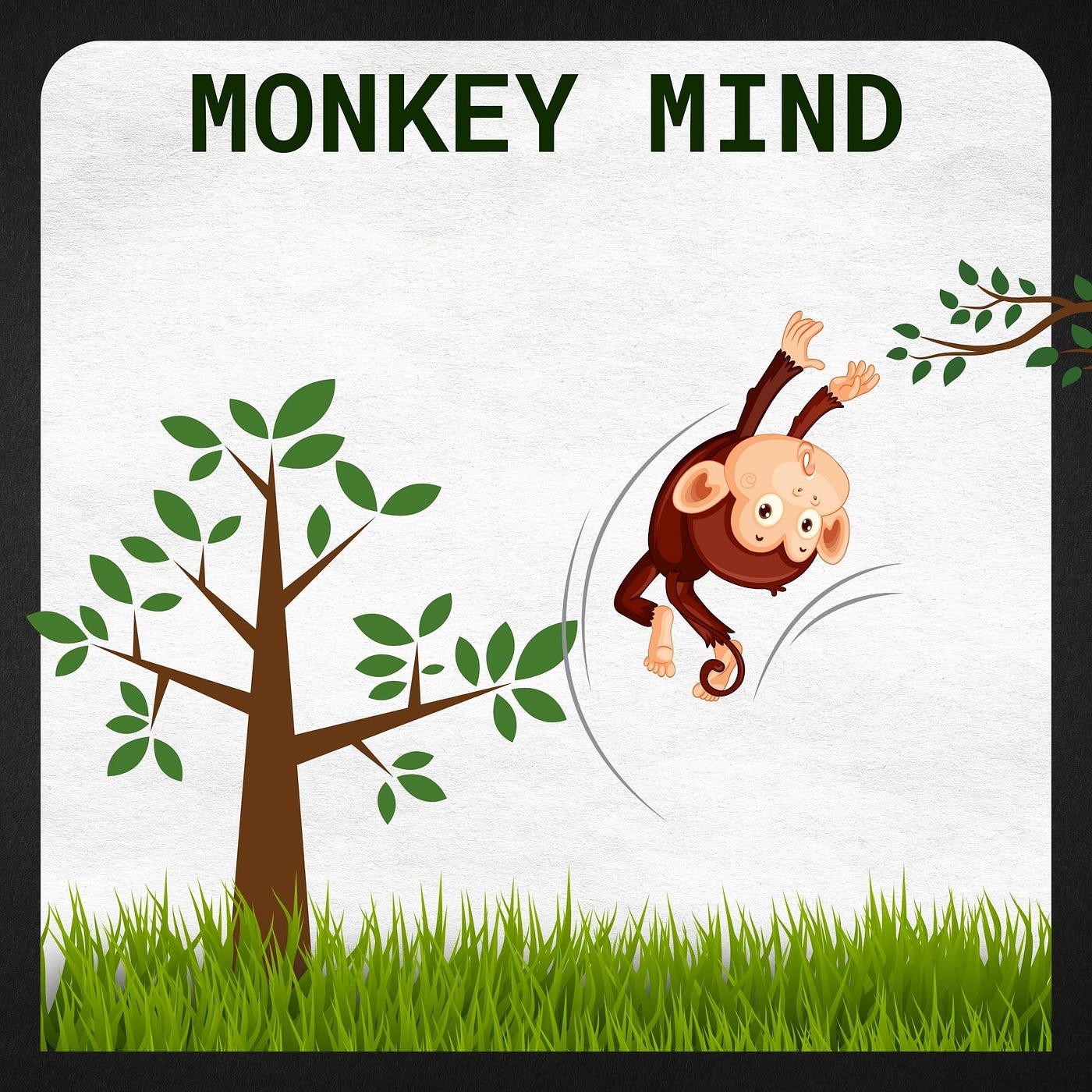 How to Focus: Taming your Monkey Mind | by Haydar Can Coşkun | Medium