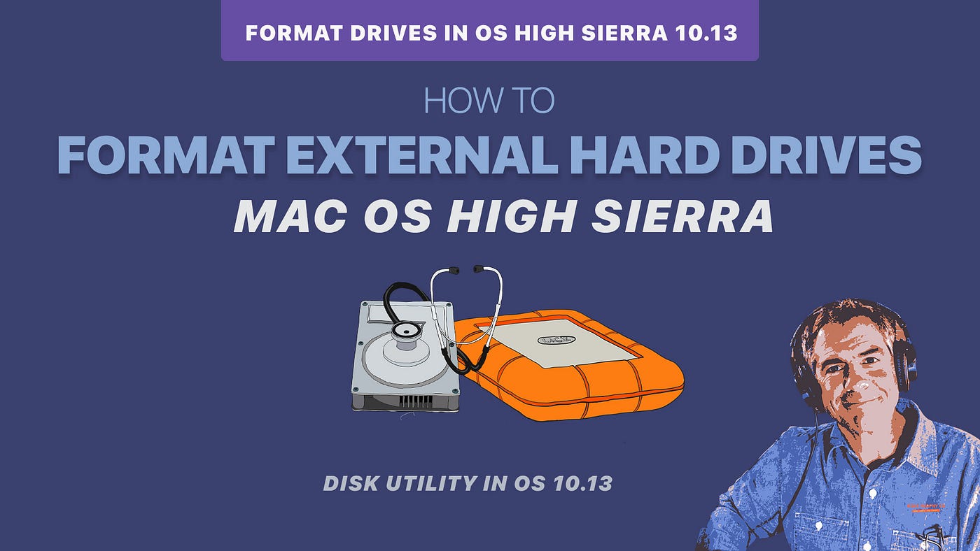 best format for external hard drive mac high sierra