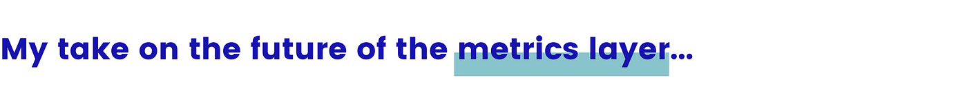 Future of the modern data stack in 2022: Metrics Layer