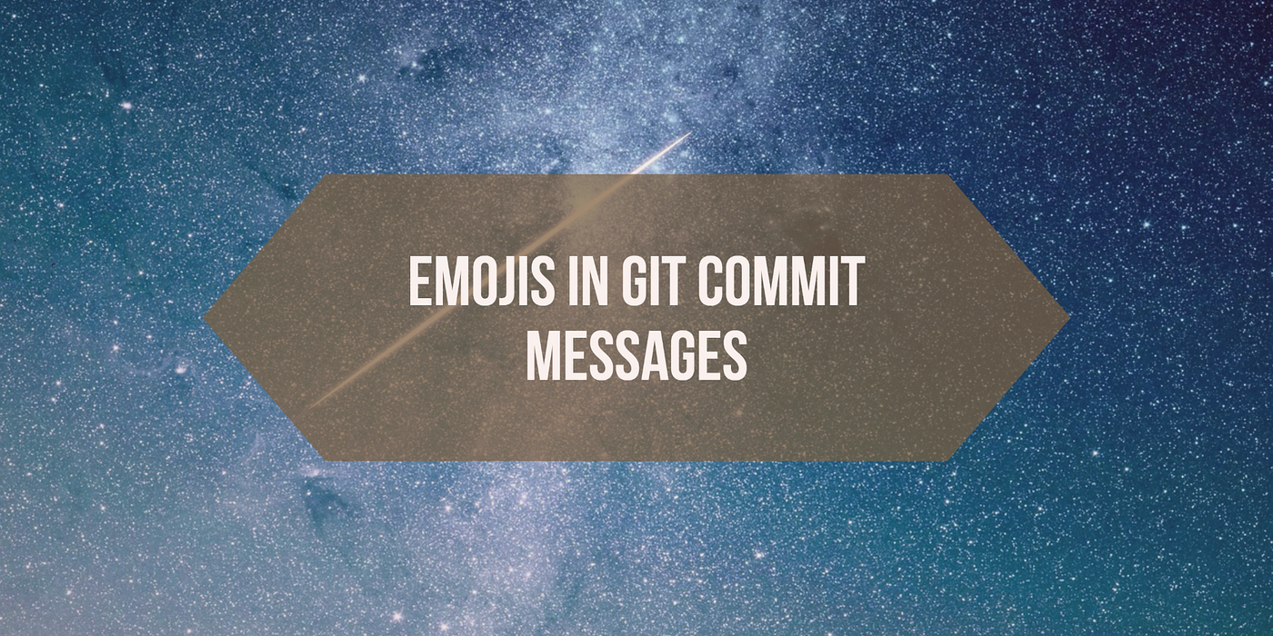 Emoji Messages in Git Commits. Git is an awesome version control… by