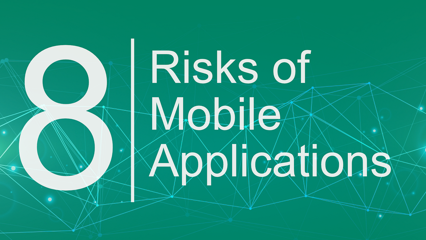 top-8-risks-of-mobile-applications-by-vazer-rahmani-xtested-medium