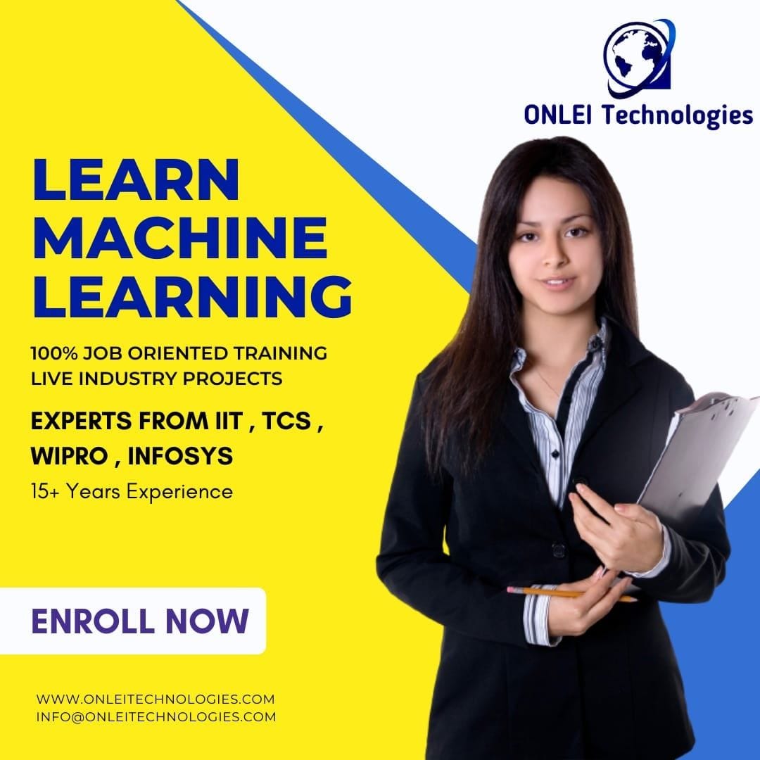 Machine Learning Projects , Best Machine Learning Training , Learn Machine Learning , Machine Learning Training at ONLEI Technologies