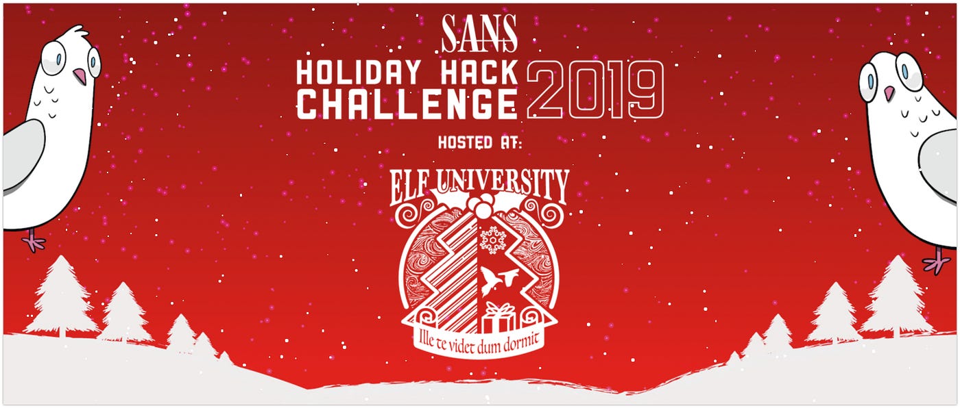 KringleCon 2: Turtle Doves. The 2019 SANS Holiday Hack Challenge | by  noobintheshell | Medium