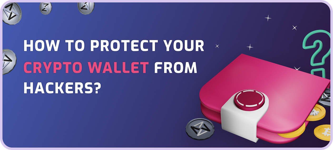 How to Protect Your Crypto Wallet from Hackers? by ASIMI Coinmonks