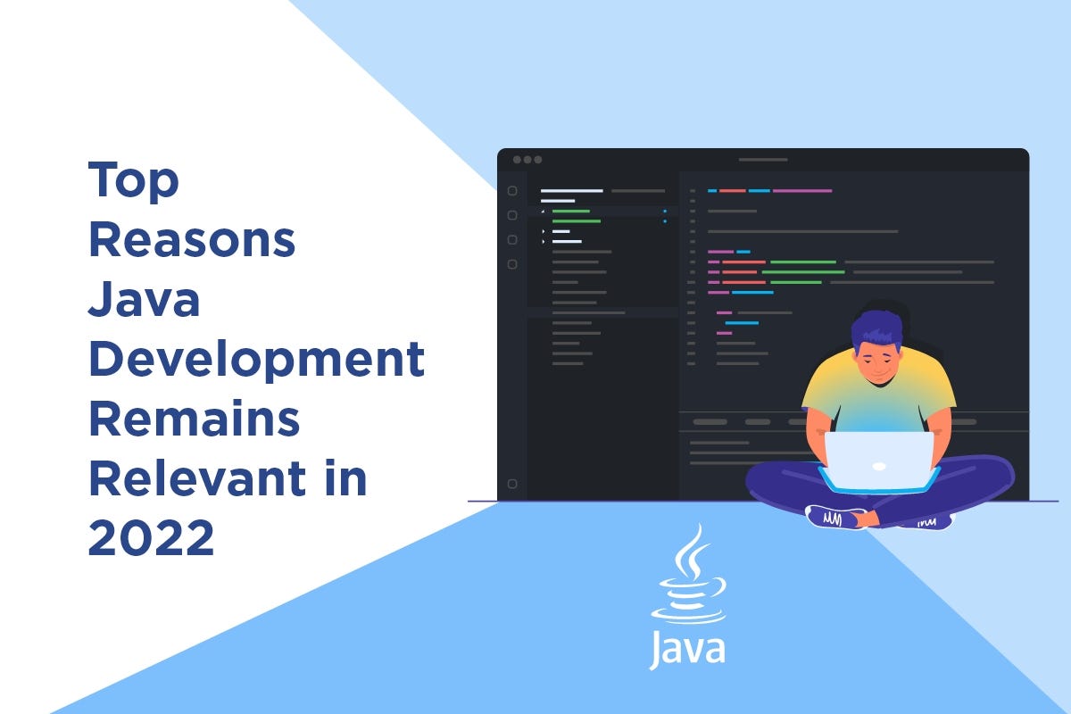 Top Reasons Why Java Development is still Relevant in 2022 by Vikrant
