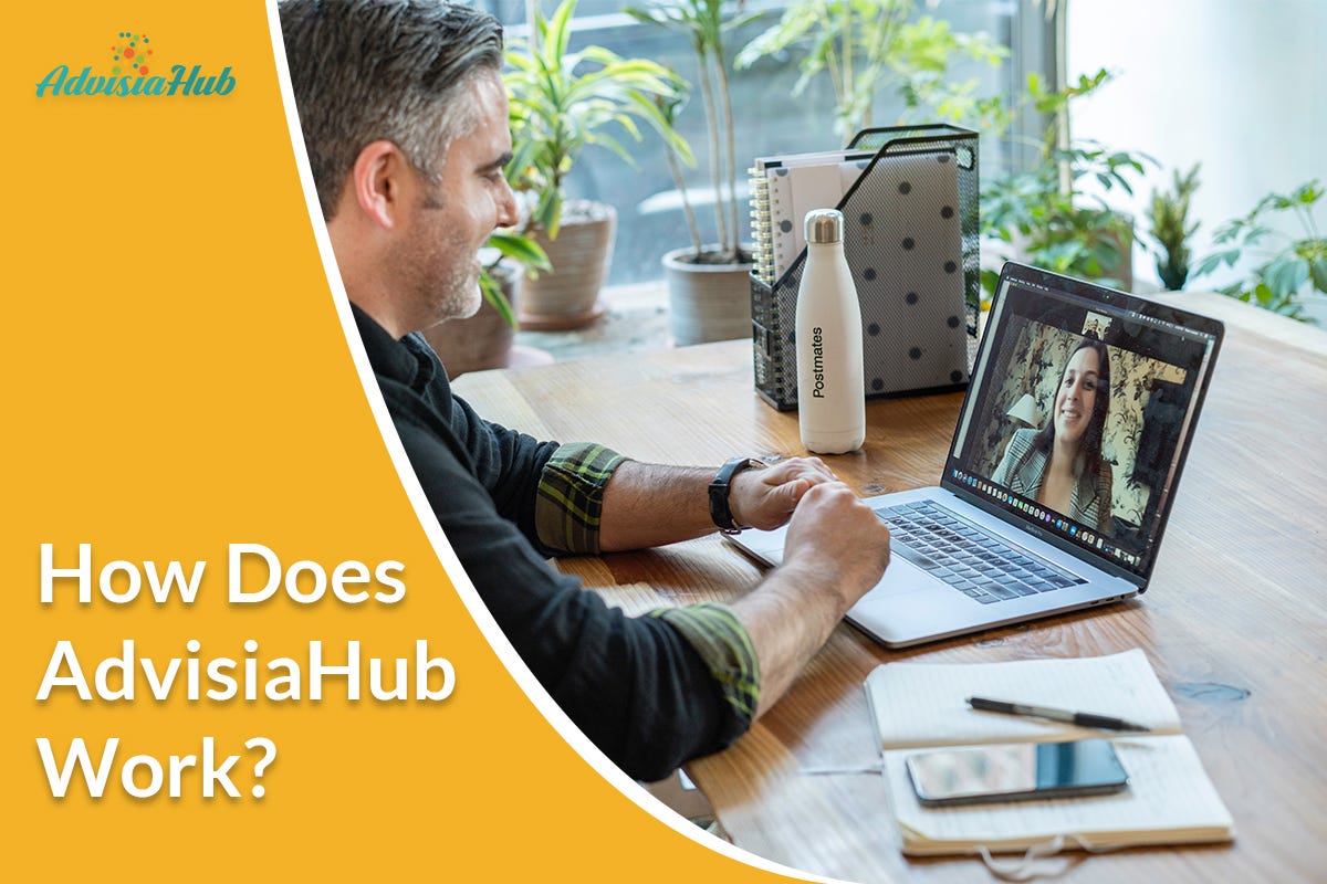 How Does AdvisiaHub Work?