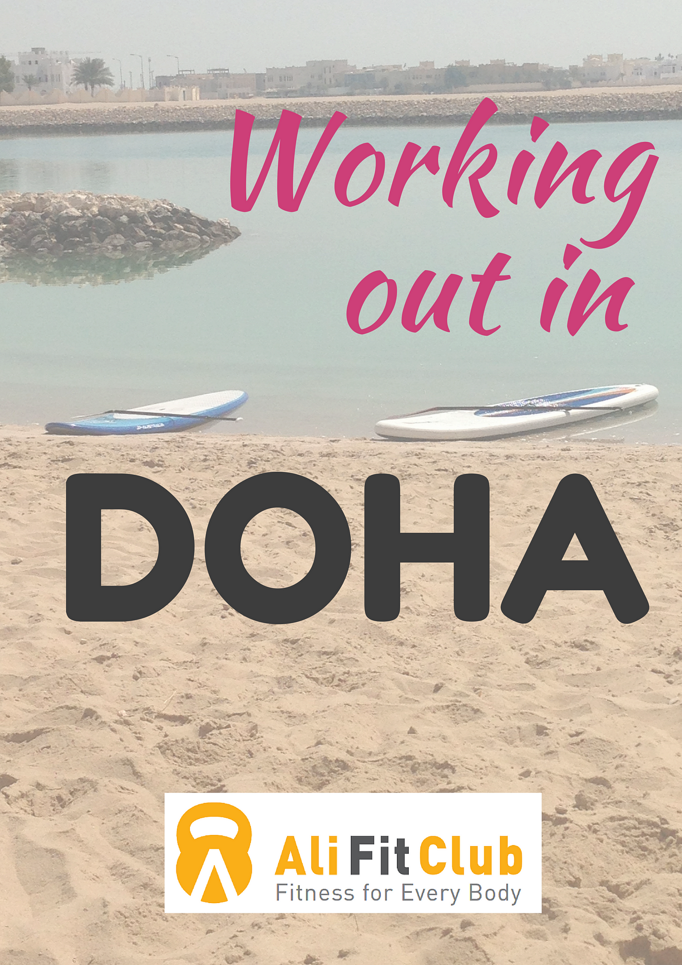 Working out in Doha, Qatar by ALi Longmate, www.alifitclub.com | by Ali  Longmate | Medium