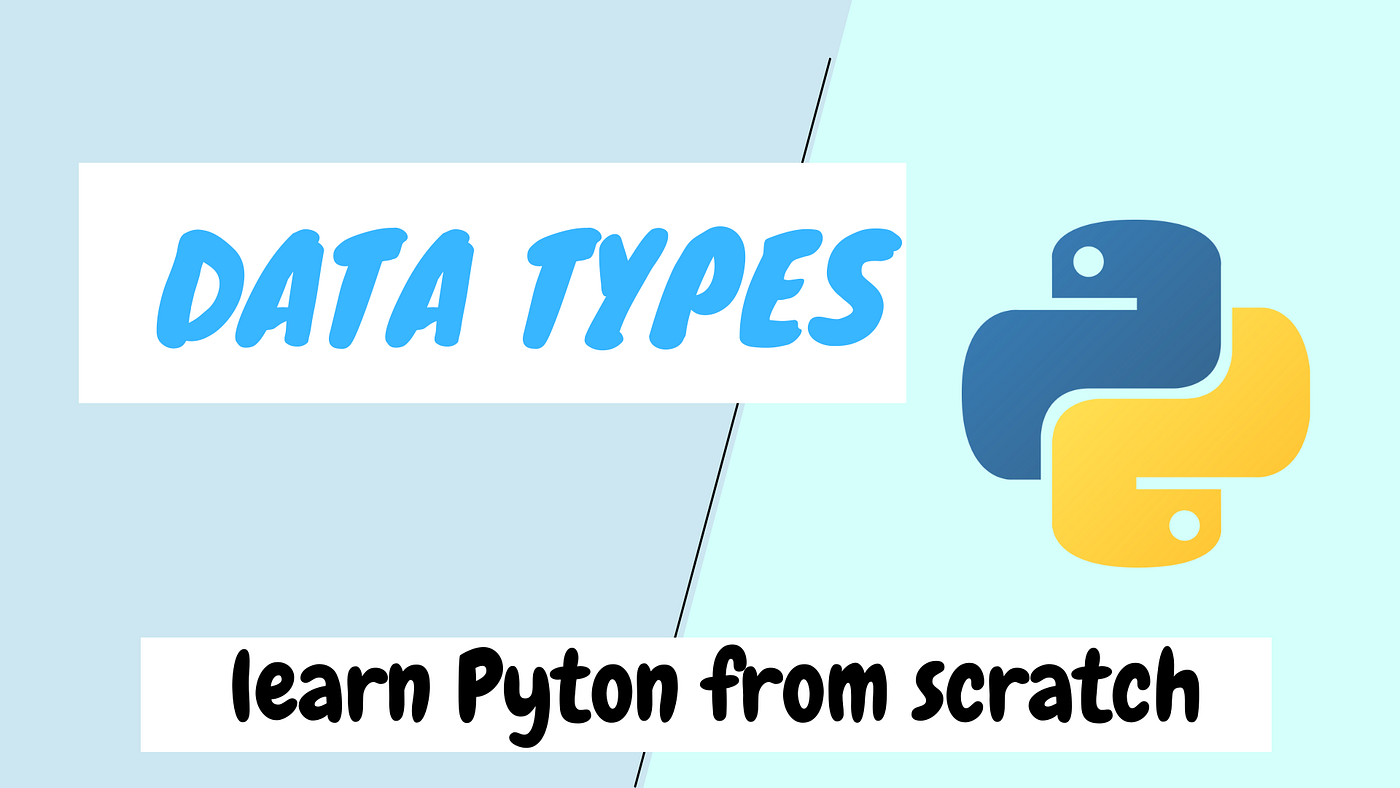 How Many Data Types in Python?. And how to manipulate data structures? | by  bytefish | Geek Culture | Medium