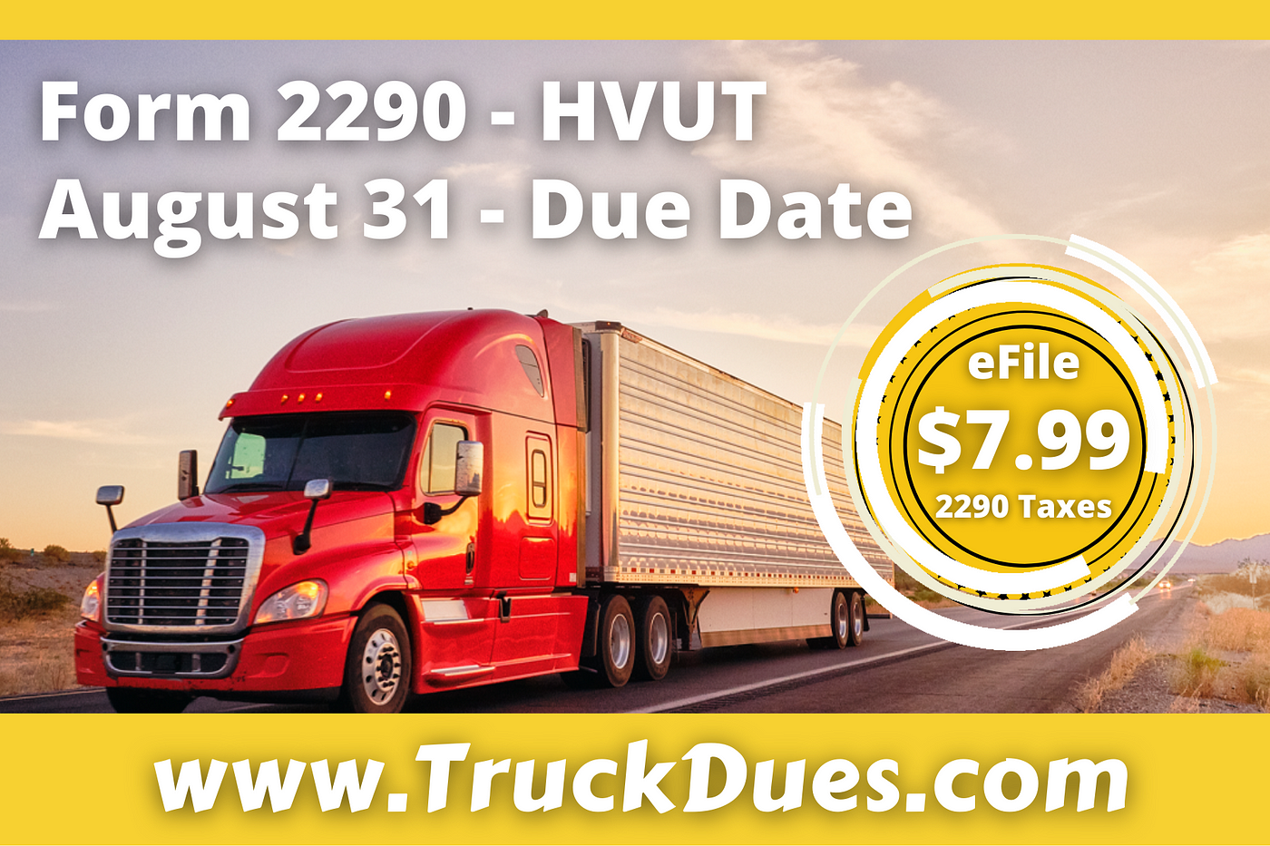 Truckers Tax Form 2290 — Federal Heavy Vehicle Use Tax (HVUT) by