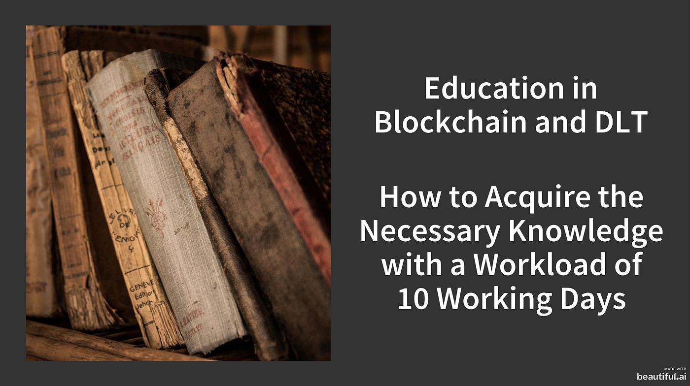 Education in Blockchain and DLT: How to Acquire the Necessary Knowledge in  10 Days | by Philipp Sandner | Medium