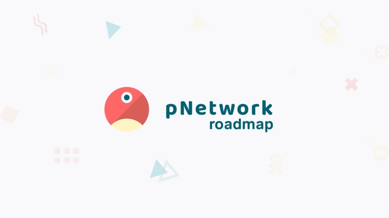 pNetwork roadmap updated