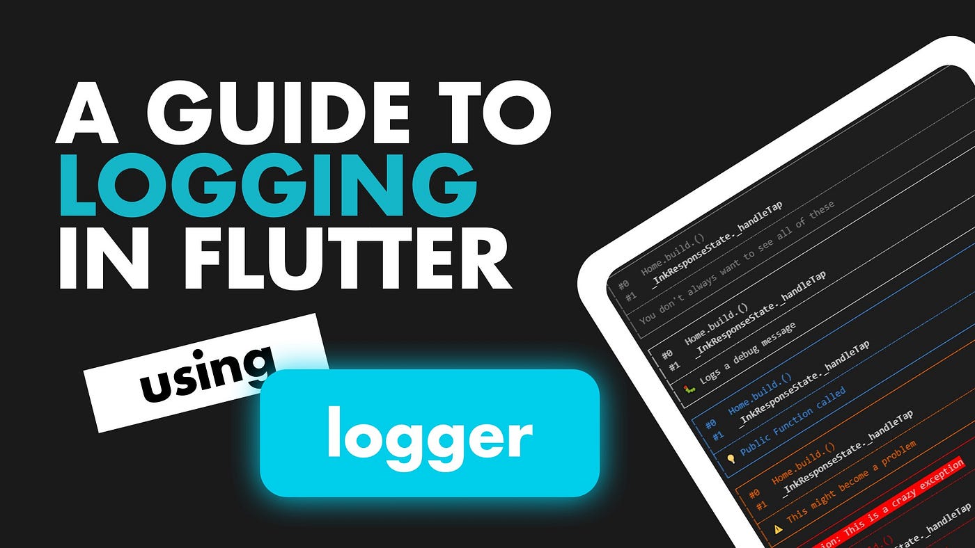 A Guide to Setting up Better Logging in Flutter | by Dane Mackier | Flutter  Community | Medium