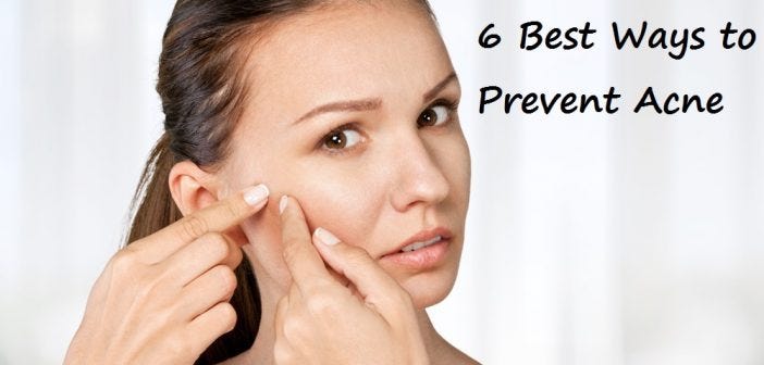 6 Best Ways to Prevent Acne