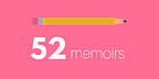 52 Memoirs