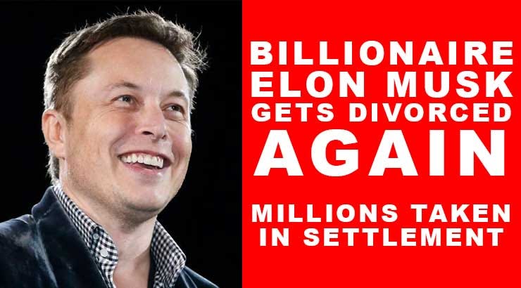 Elon Musk Divorces Talulah Riley Again — Millions Taken In