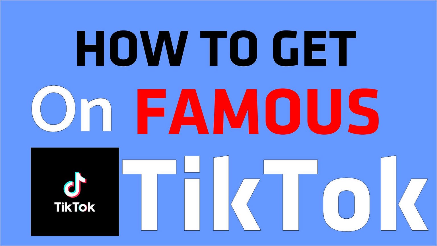 How to Get Famous On Tiktok in 2021