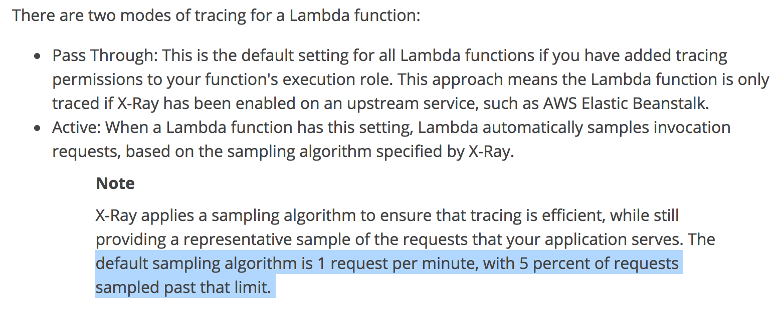 There are two modes of tracing for Lambda function, pass through and active. 