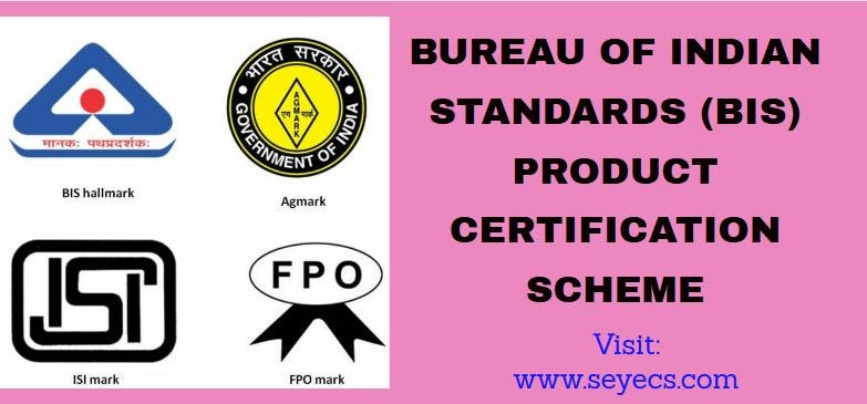 Bureau Of Indian Standards Bis Product Certification Scheme By