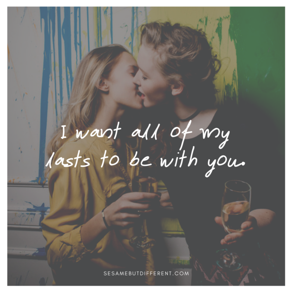 50 Of The Best And Most Romantic Lesbian Love Quotes And Sayings By Sesame But Different Sesame But Different Medium